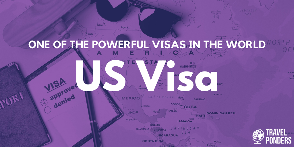 US Visa - One of the Most Powerful Visas in the World