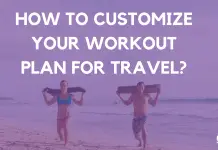 How to Customize Your Workout Plan for Travel