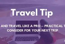Work and Travel Like a Pro – Practical Tips to Consider for Your Next Trip